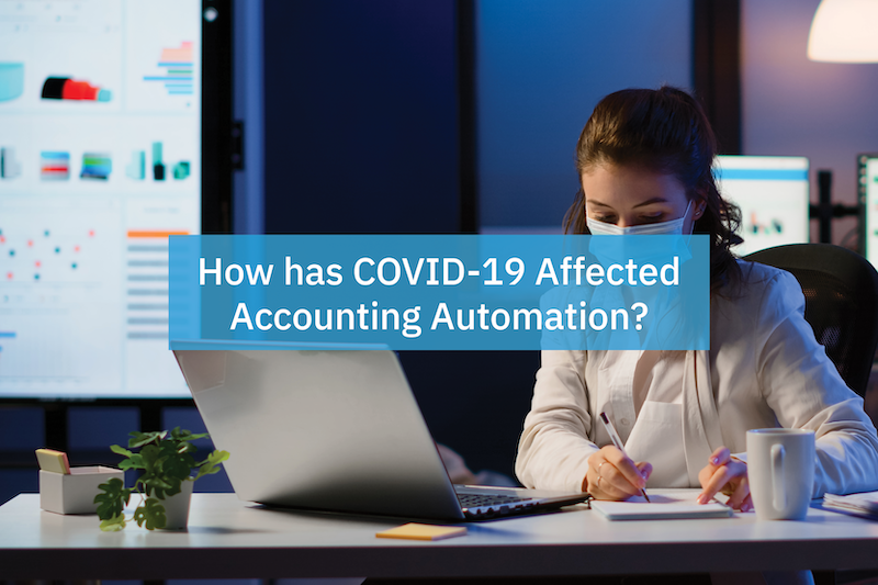 how has accounting automation been affected by covid-19