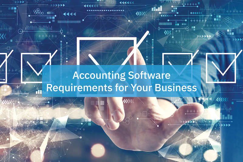 accounting software requirements for your business