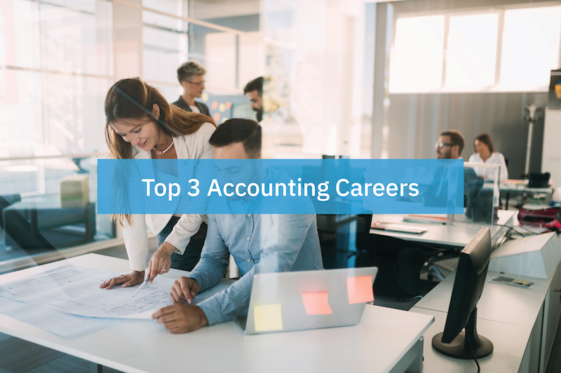 TOP 3 ACCOUNTING CAREERS